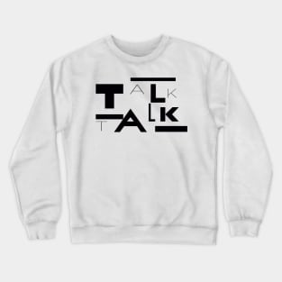 TALK TALK BAND Crewneck Sweatshirt